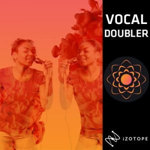 iZotope-Vocal-Doubler (Windows)