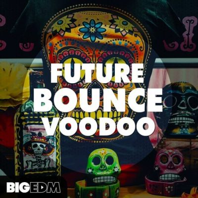 Future Bounce Voodoo (Sample Packs)