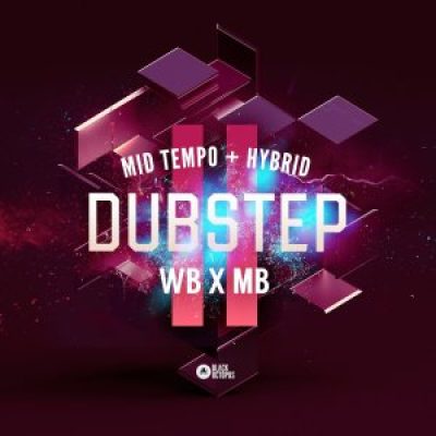 Black Octopus Sound – WB x MB Mid Tempo and Hybrid Dubstep Vol 2 (Sample Packs)