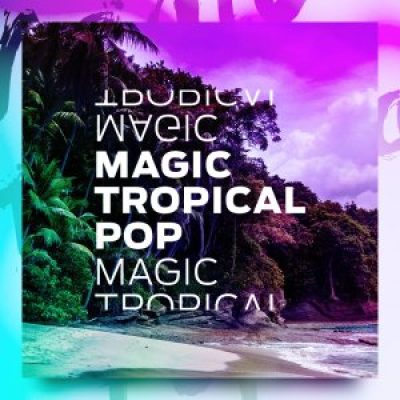 Diginoiz – Magic Tropical Pop (Sample Packs)