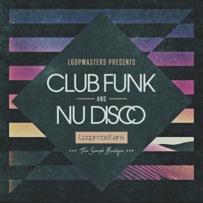 Loopmasters Club Funk & Nu Disco (Sample Packs)