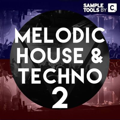 Melodic House & Techno 2 (Sample Packs)