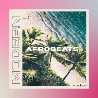 Modern Afrobeats (Sample Packs)