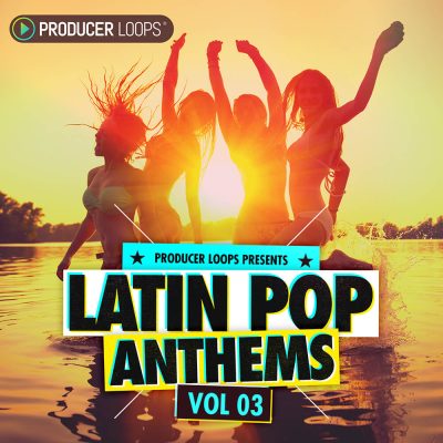 Latin Pop Anthems 3 (Sample Packs)