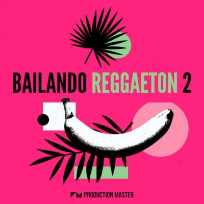Bailando Reggaeton 2 (Sample Packs)