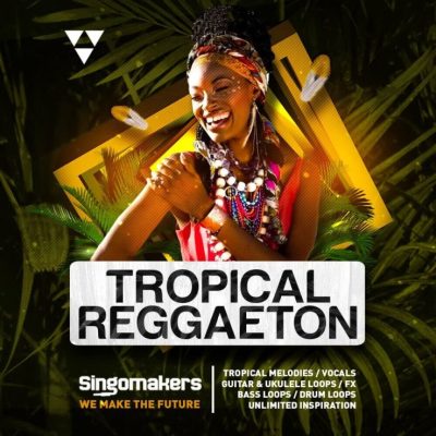 Singomakers: Tropical Reggaeton (Sample Packs)