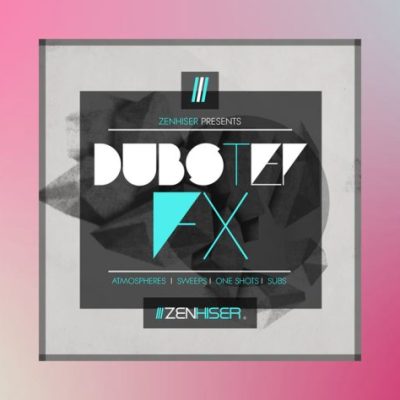 Zenhiser-Dubstep-FX (Sample Packs)