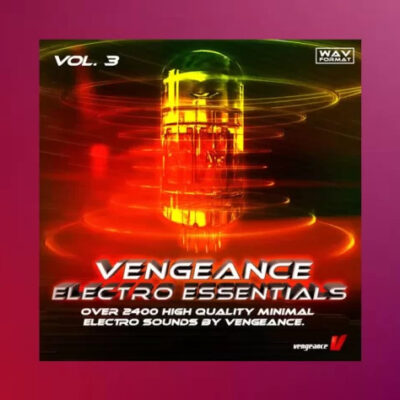 Vengeance Electro Essentials Vol.3 (Sample Packs)