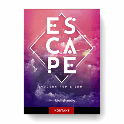 Big Fish Audio – Escape Modern Pop EDM