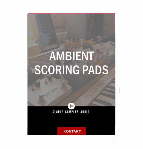 Simple Samples Audio - Ambient Scoring Pads